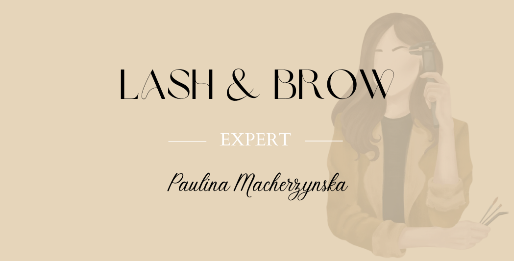 Profesjonalna stylizacja rzęs i brwi - LASH & BROW EXPERT Warszawa